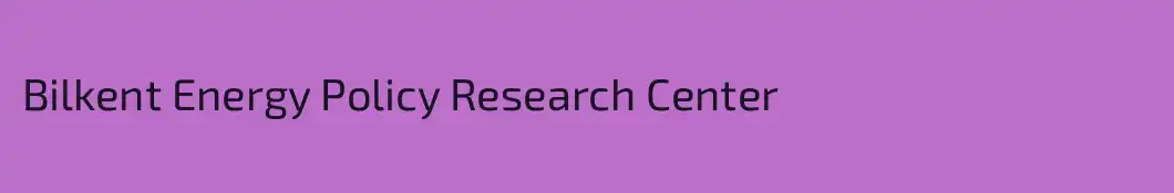 Bilkent Energy Policy Research Center